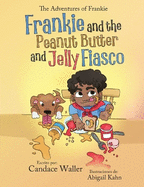 Frankie and the Peanut Butter and Jelly Fiasco