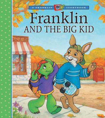 Franklin and the Big Kid - Jennings, Sharon (Adapted by), and Jeffrey, Sean (Adapted by), and Sisic, Jelena (Adapted by)