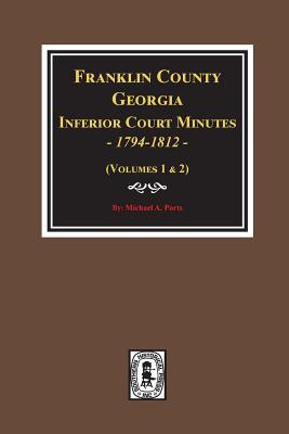 Franklin County, Georgia Inferior Court Minutes, 1794-1812. - Ports, Michael a