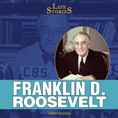 Franklin D. Roosevelt - Houghton Gosman, Gillian