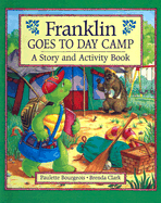 Franklin Goes to Day Camp: A Story and Activity Book