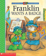 Franklin Wants a Badge - Bourgeois, Paulette, and Clark, Brenda