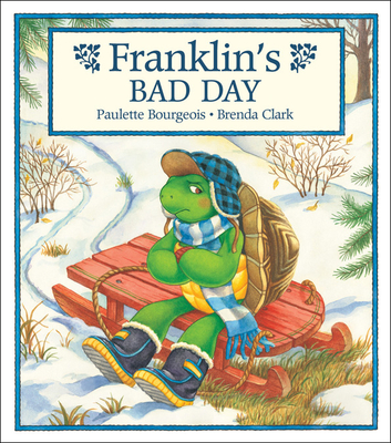 Franklin's Bad Day - Bourgeois, Paulette