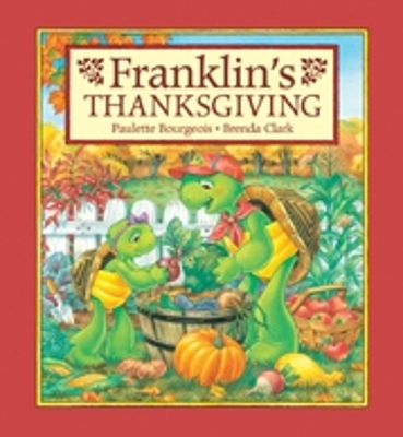 Franklin's Thanksgiving - Bourgeois, Paulette