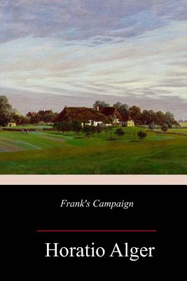 Frank's Campaign - Alger, Horatio