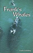 Frank's Whales - Gromling, Frank