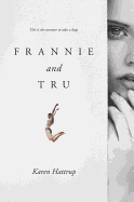 Frannie and Tru