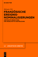 Franzsische Ereignisnominalisierungen: Abstrakte Bedeutung und regelhafte Wortbildung