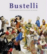 Franz Anton Bustelli : Nymphenburger Porzellanfiguren des Rokoko : das Gesamtwerk