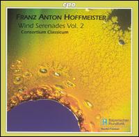 Franz Anton Hoffmeister: Wind Serenades, Vol. 2 - Consortium Classicum