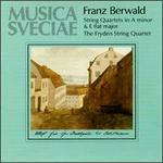Franz Berwald: String Quartets in A minor & E flat major
