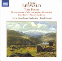 Franz Berwald: Tone Poems - Patrik Hkansson (bassoon); Gvle Symphony Orchestra; Petri Sakari (conductor)