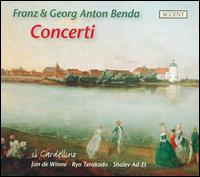 Franz & Georg Anton Benda: Concerti - Il Gardellino; Ryo Terakado (violin); Shalev Ad-El (cembalo)