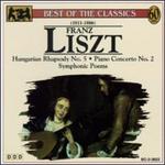 Franz Liszt: Hungarian Rhapsody No. 5; Piano Concerto No. 2; Symphonic Poems