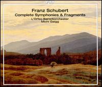 Franz Schubert: Complete Symphonies & Fragment - L'Orfeo Baroque Orchestra; Michi Gaigg (conductor)