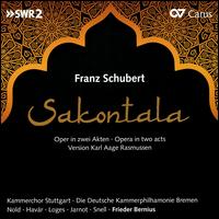 Franz Schubert: Sakontala - Donat Havar (vocals); Konrad Jarnot (vocals); Martin Snell (vocals); Simone Nold (vocals); Stephan Loges (vocals);...