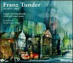 Franz Tunder: Vocal and Organ Music - Arvid Gast (organ); La Dolcezza