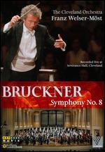 Franz Welser-Mst: Bruckner - Symphony No. 8