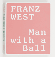 Franz West: Man with a Ball