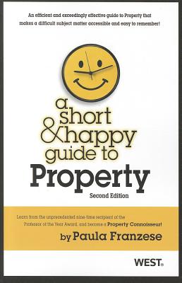 Franzese's a Short and Happy Guide to Property, 2D - Franzese, Paula A