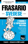 Frasario Italiano-Svedese E Vocabolario Tematico Da 3000 Vocaboli