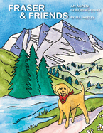 Fraser & Friends: An Aspen Coloring Book