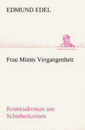 Frau Mimis Vergangenheit