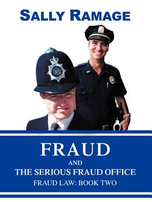 Fraud and the Serious Fraud Office: Fraud Law: Book Two - Ramage, Sally