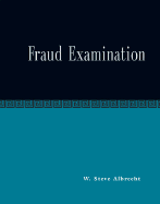 Fraud Examination - Albrecht, W Steve, and Albrecht, Chad O, and Albrecht, Conan C