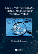 Fraud Investigation and Forensic Accounting in the Real World