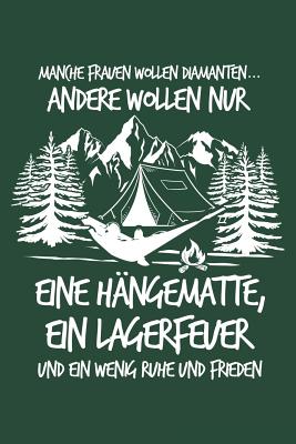 Frauen: Hngematte Statt Diamanten: Notizbuch / Notizheft Fr Wandern Berg-Wandern Bergsteigen Klettern Outdoor Trekking Camping A5 (6x9in) Liniert Mit Linien - Bergwanderer, Benno