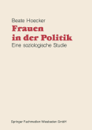 Frauen in Der Politik: Eine Soziologische Studie