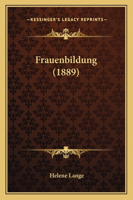 Frauenbildung (1889) - Lange, Helene