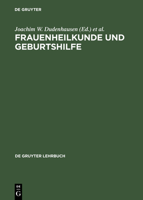 Frauenheilkunde Und Geburtshilfe - Dudenhausen, Joachim W (Editor), and Schneider, H P G (Editor)