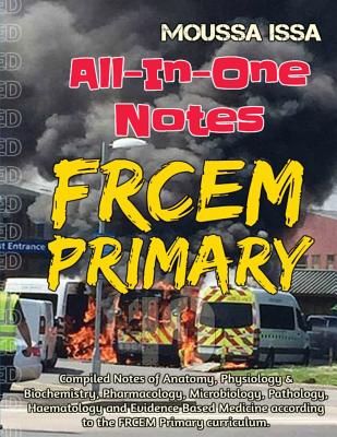 FRCEM PRIMARY: All-In-One Notes - Issa, Moussa