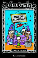 Freak Street: #3 Meet the Wizardsons