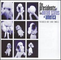 Freaked Out and Small [Bonus Tracks] - The Presidents of the United States of America