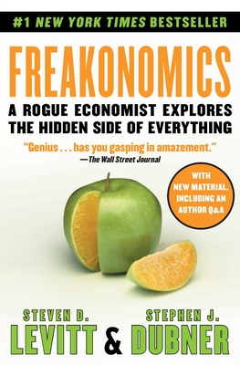 Freakonomics - Levitt, Steven D