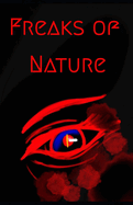 Freaks of Nature: A Collaborative Novella