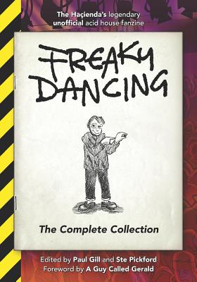 Freaky Dancing: The Complete Collection - Pickford, Ste, and Simpson, Gerald (Foreword by), and Gill, Paul