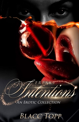 Freaky Intentions - Topp, Blacc