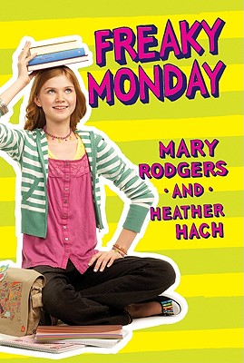 Freaky Monday - Rodgers, Mary, and Hach, Heather