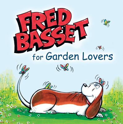 Fred Basset for Garden Lovers - Graham, Alex