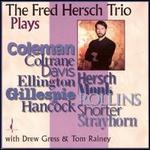 Fred Hersch Trio Plays... - Fred Hersch Trio