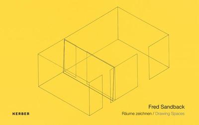 Fred Sandback: Drawing Spaces - Spieler, Reinhard (Editor), and Skrobanek, Kerstin (Editor), and Jahn, Fred