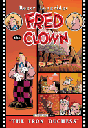 Fred the Clown In... the Iron Duchess