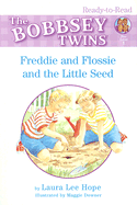 Freddie and Flossie and the Little Seed