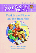 Freddie and Flossie and the Train Ride: Ready-to-Read Pre-Level 1