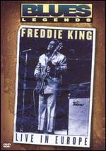 Freddie King: Blues Legend - Live in Europe