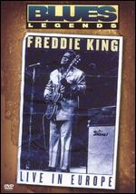 Freddie King: Blues Legend - Live in Europe - 